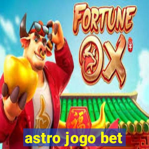 astro jogo bet